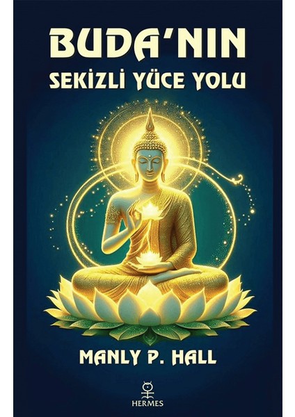 Buda'nın Sekizli Yüce Yolu - Manly P. Hall