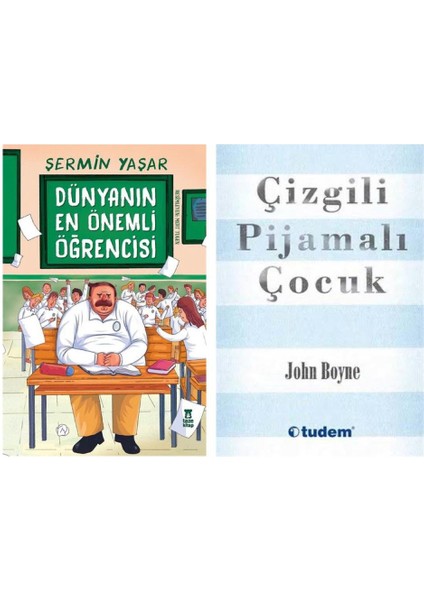 Dünyanın En Önemli Öğrencisi - Şermin Yaşar ve Çizgili Pijamalı Çocuk - John Boyne