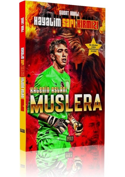 Hayalim Sarı Kırmızı Kalenin Aslanı Muslera - Şubat Adalı