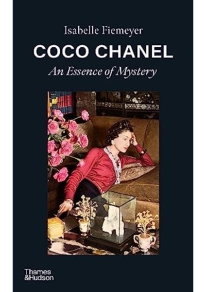 Coco Chanel: An Essence Of Mystery (Ciltli) - Isabelle Fiemeyer