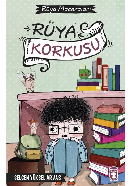 Rüya Korkusu - Rüya Maceraları - Selcen Yüksel Arvas