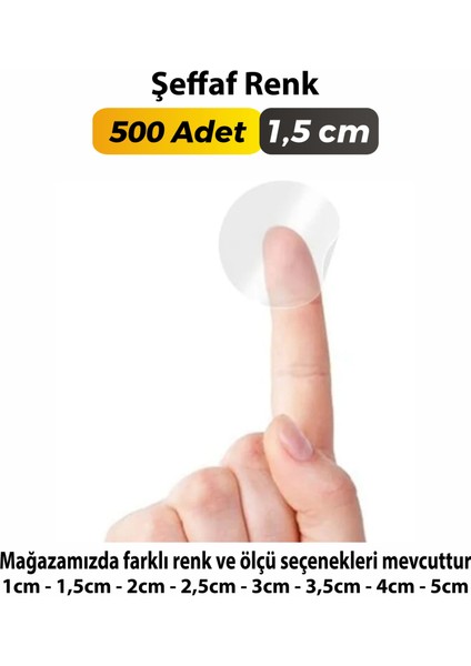 Şeffaf Etiket Çok Amaçlı Yuvarlak Kesim Ambalaj Etiketi 1,5cm - 500 Adet