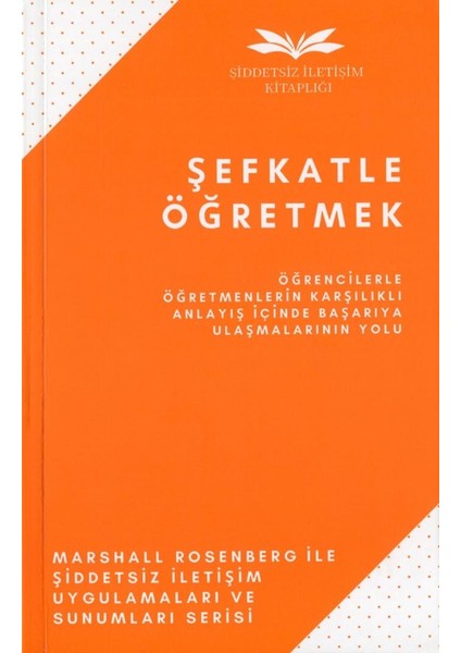 Şefkatle Öğretmek - Marshall Rosenberg