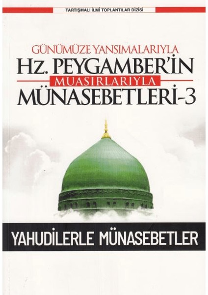 Günümüze Yansımalarıyla Hz. Peygamber’in Muasırlarıyla Münasebetleri 3 Yahudilerle Münasebetler