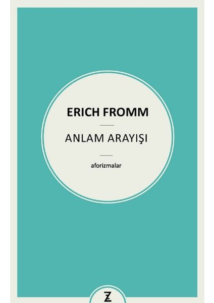 Anlam Arayışı - Erich Fromm