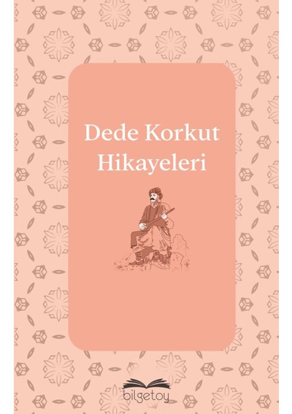 Dede Korkut Hikayeleri - Dede Korkut