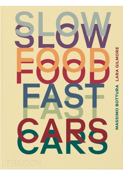 Slow Food, Fast Cars: Casa Maria Luigia - Stories and Recipes - Massimo Bottura