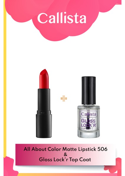 All About Color Matte Lipstick Ruj 506 - Kırmızı & Gloss Lock’r Top Coat Tırnak Cilası Makyaj Seti