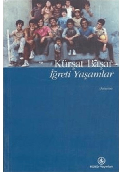 İğreti Yaşamlar - Kürşat Başar