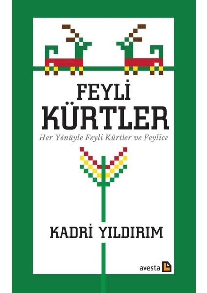 Feyli Kürtler Her Yönüyle Feyli Kürtler ve Feylice - Kadri Yıldırım