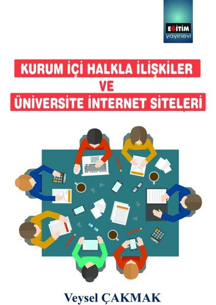 Kurum İçi Halkla İlişkiler ve Üniversite İnternet Siteleri - Veysel Çakmak