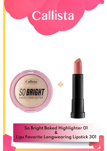 Bright Baked Highlighter Aydınlatıcı 01 & Lips Favorite Longwearin Ruj 301 - Pembe Makyaj Seti