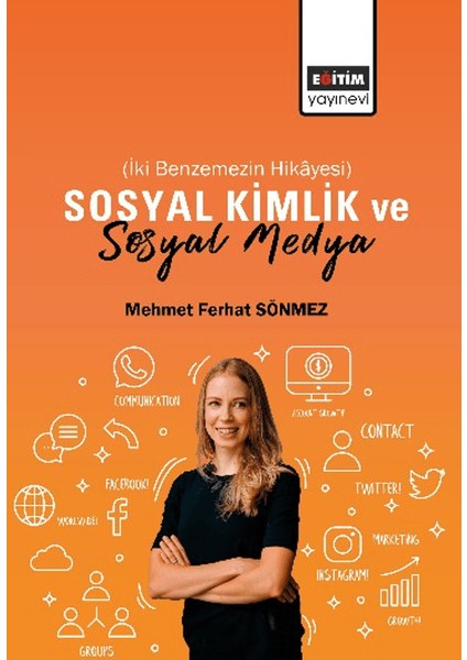 Sosyal Kimlik ve Sosyal Medya - Mehmet Ferhat Sönmez