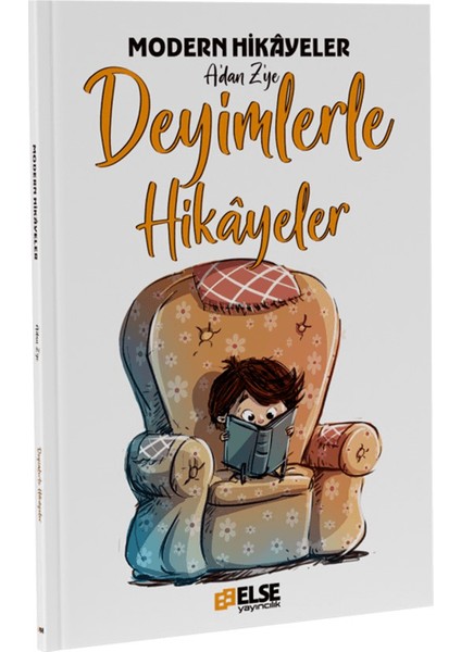 Modern Hikayeler A'dan Z'ye Deyimlerler Hikayeler - Mete Bilir