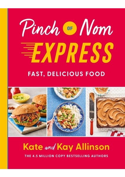 Pinch of Nom Express: Fast, Delicious Food - Kate Allinson