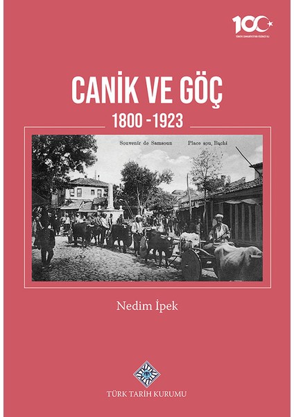 Canik ve Göç 1800-1923 - Nedim İpek