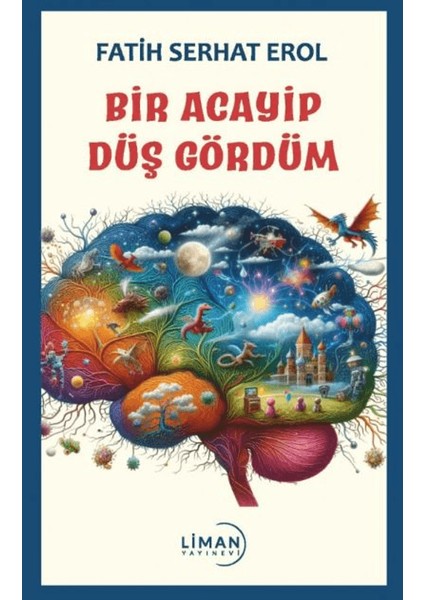 Bir Acayip Düş Gördüm - Fatih Serhat Erol