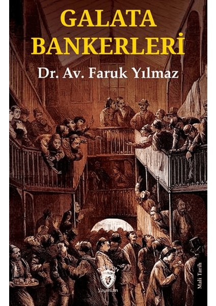 Galata Bankerleri - Av. Faruk Yılmaz