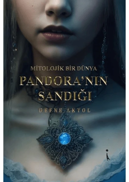 Pandora’nın Sandığı - Defne Akyol