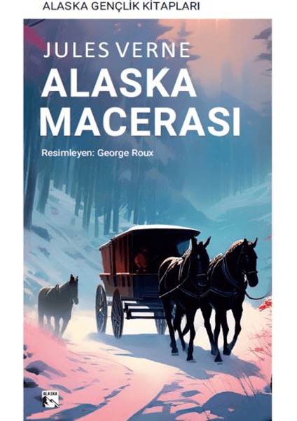 Alaska Macerası - Jules Verne