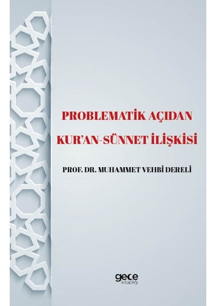 Problematik Açıdan Kur'an -Sünnet Lişkisi - Muhammet Vehbi Dereli