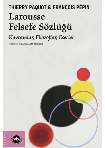 Larousse Felsefe Sözlüğü - Thierry Paquot