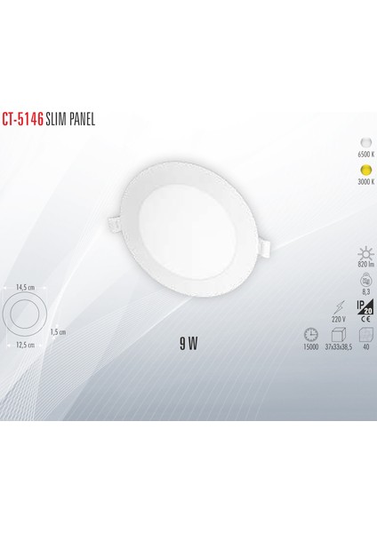 CT-5146 Slım Panel 9W
