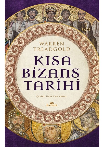 Kısa Bizans Tarihi - Warren Treadgold