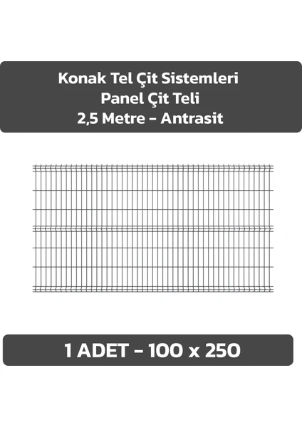 KONAK TEL ÇİT SİSTEMLERİ 1 ADET PANEL ÇİT TELİ 100X250 CM ANTRASİT