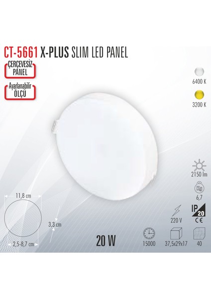 CT-5661 X-Plus Slım LED Panel 20W