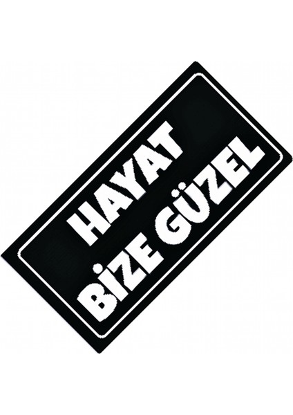 Hayat Güzel Yazılı Sök-Tak-Pratik Vantuzlu Yeni Nesil Dekor Pla