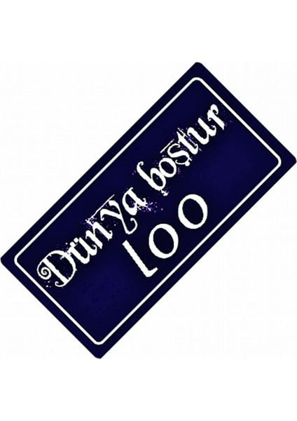 Dünya Boştur Lo Yazılı Sök-Tak-Pratik Vantuzlu Yeni Nesil De