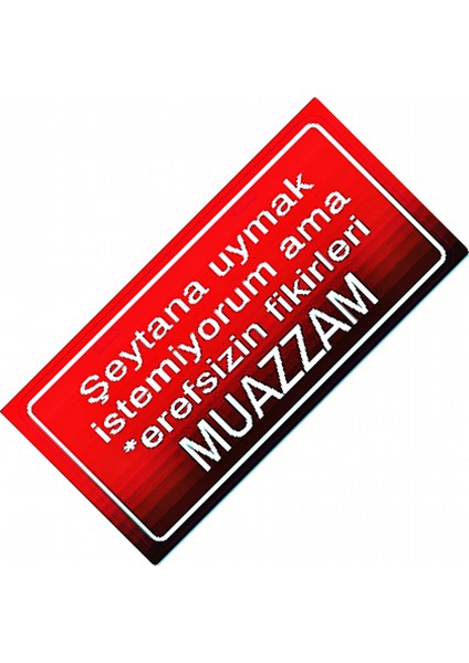 Şeytanı Uymak Istemiyorum Ama Yazılı Sök-Tak-Pratik Dekor Plaka
