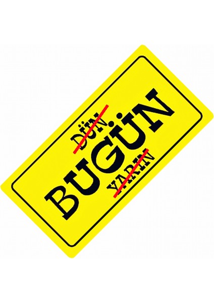 Dün Bugün Yarın Yazılı Sök-Tak-Pratik Vantuzlu Yeni Nesil Dekor
