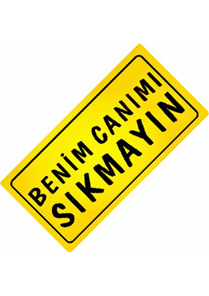 Canımı Sıkmayın Yazılı Sök-Tak-Pratik Vant Yeni Nesil Dekor Pl