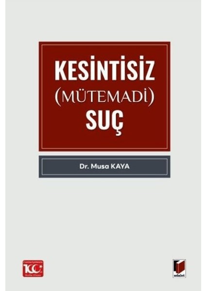 Kesintisiz (Mütemadi) Suç - Musa Kaya