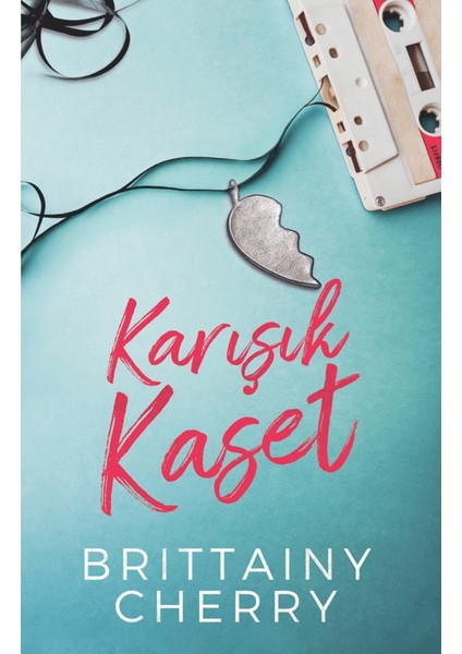 Karışık Kaset - Brittainy Cherry
