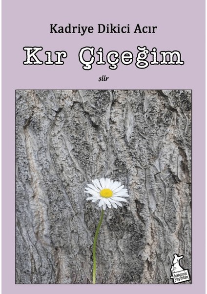 Kır Çiçeğim - Kadriye Dikici Acır