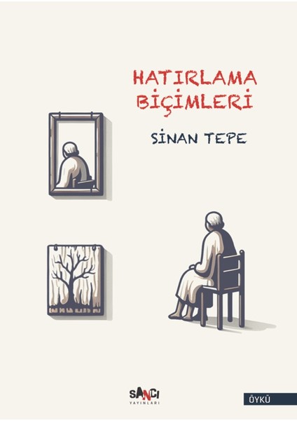 Hatırlama Biçimleri - Sinan Tepe