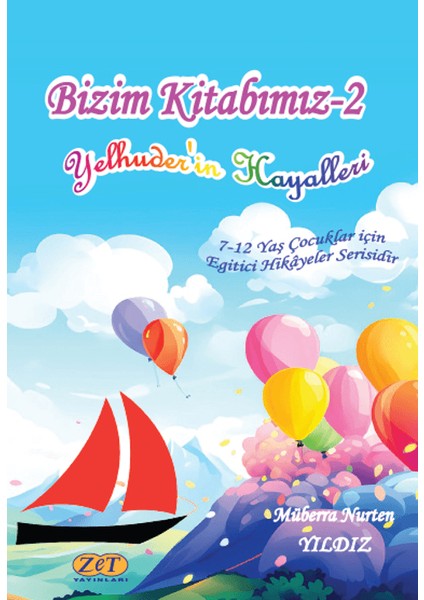 Bizim Kitabımız-2 Yelhuder’in Hayalleri - Müberra Nurten Yıldız