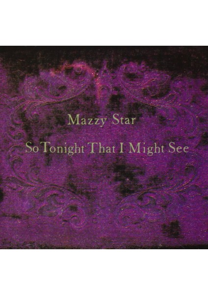 So Tonight That I Might See / Mazzaystar(Plak)