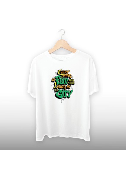 Every Thing Is Fair Yazısı Detaylı Motivasyon Unisex Tişört