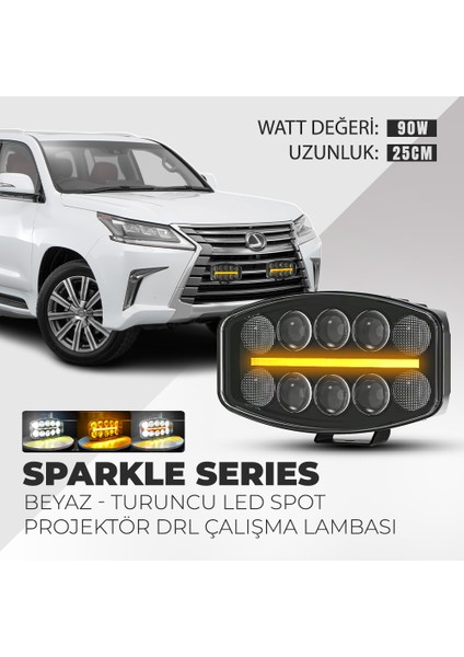 Sparkle 10'' Beyaz Turuncu LED Spot Projektör + Drl Çalışma Lambası Tır Kamyon Araç Kaput Tampon Tavan Çatı Işıkları