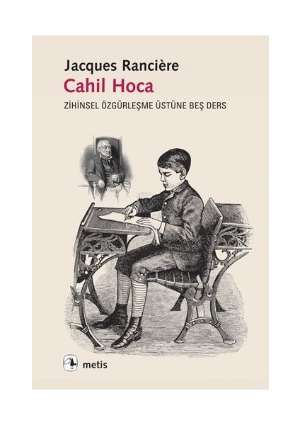 Cahil Hoca - Jacques Ranciere