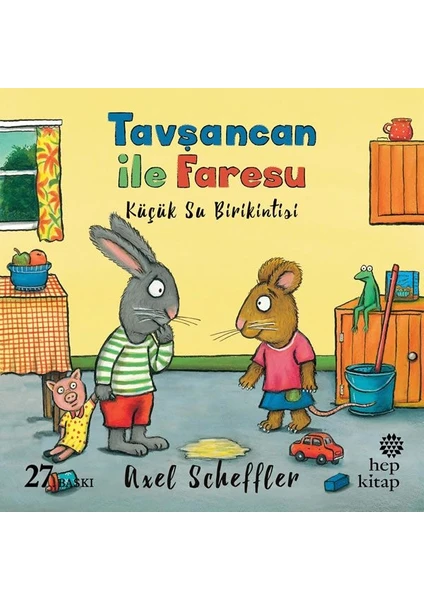 Tavşancan İle Faresu, Küçük Su Birikintisi - Axel Scheffler