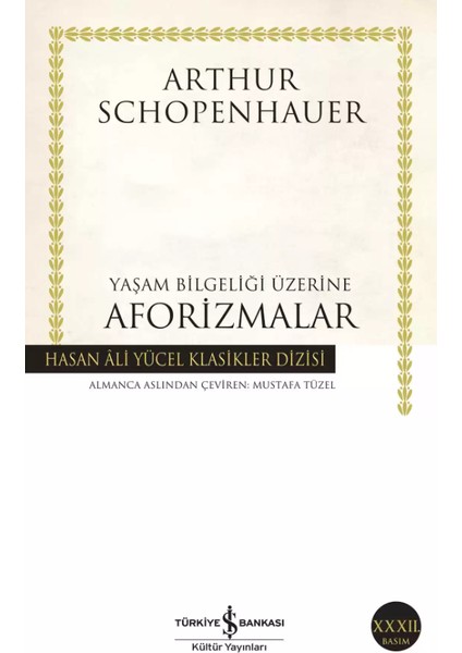 Yaşam Bilgeliği Üzerine Aforizmalar - Arthur Schopenhauer