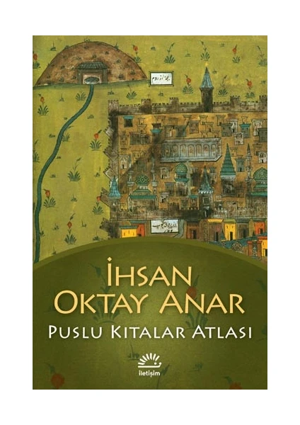 Puslu Kıtalar Atlası - İhsan Oktay Anar