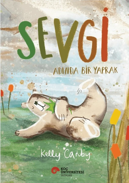 Sevgi Adında Bir Yaprak - Kelly Canby