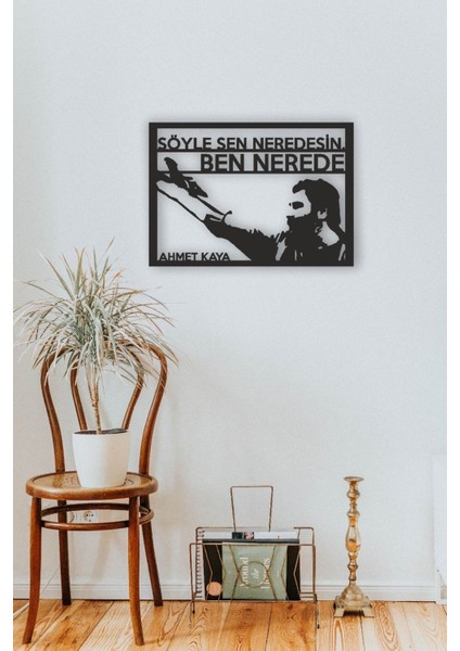 Ahmet Kaya Söyle Sen Neredesin Ben Nerede Mdf Tablo