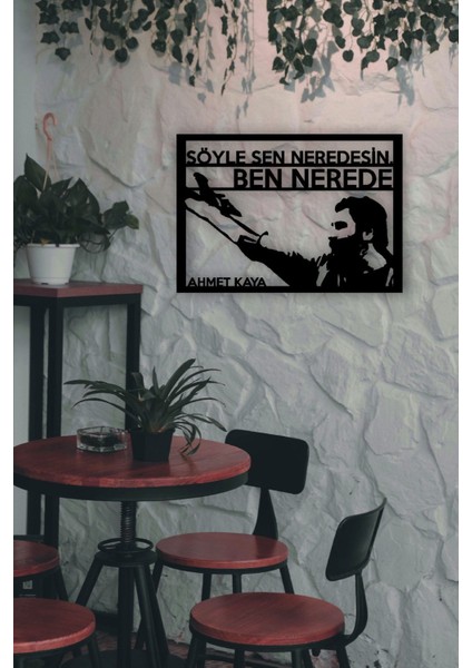 Ahmet Kaya Söyle Sen Neredesin Ben Nerede Mdf Tablo modelleri
